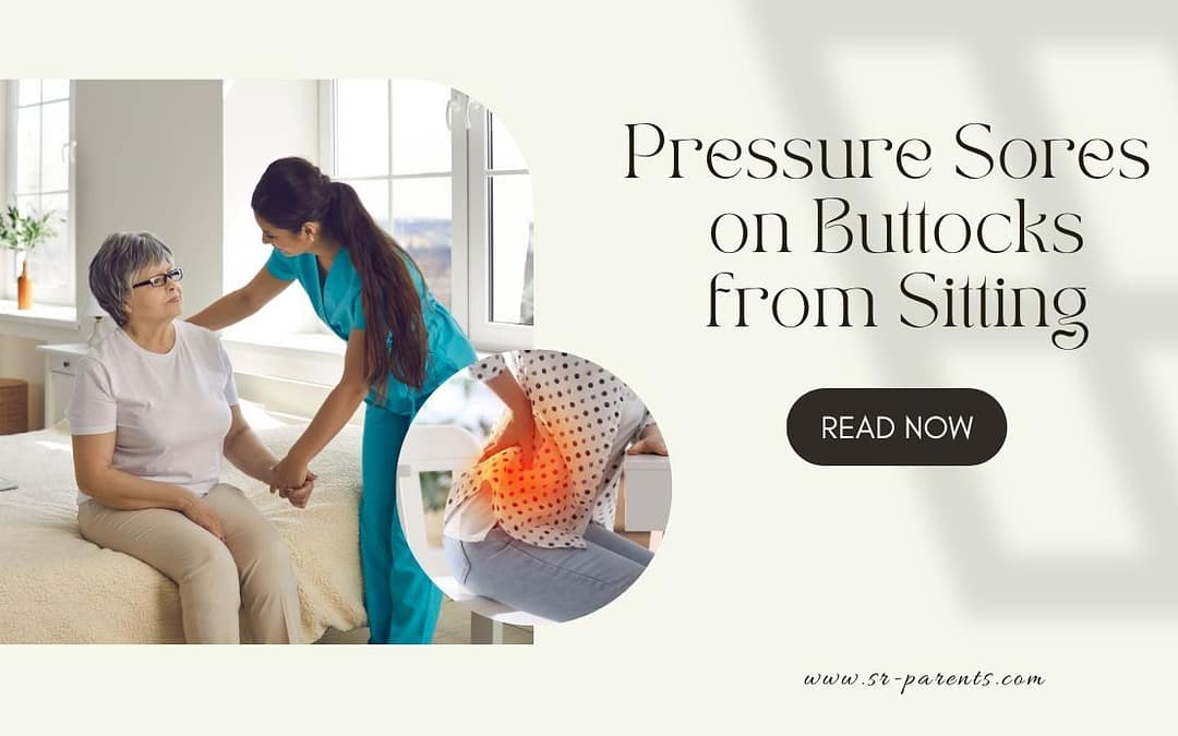 Pressure Sores on Buttocks from Sitting