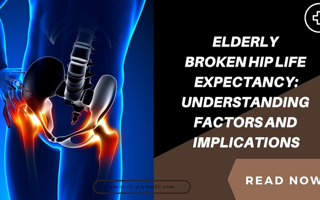 Elderly Broken Hip Life Expectancy Understanding Factors and Implications