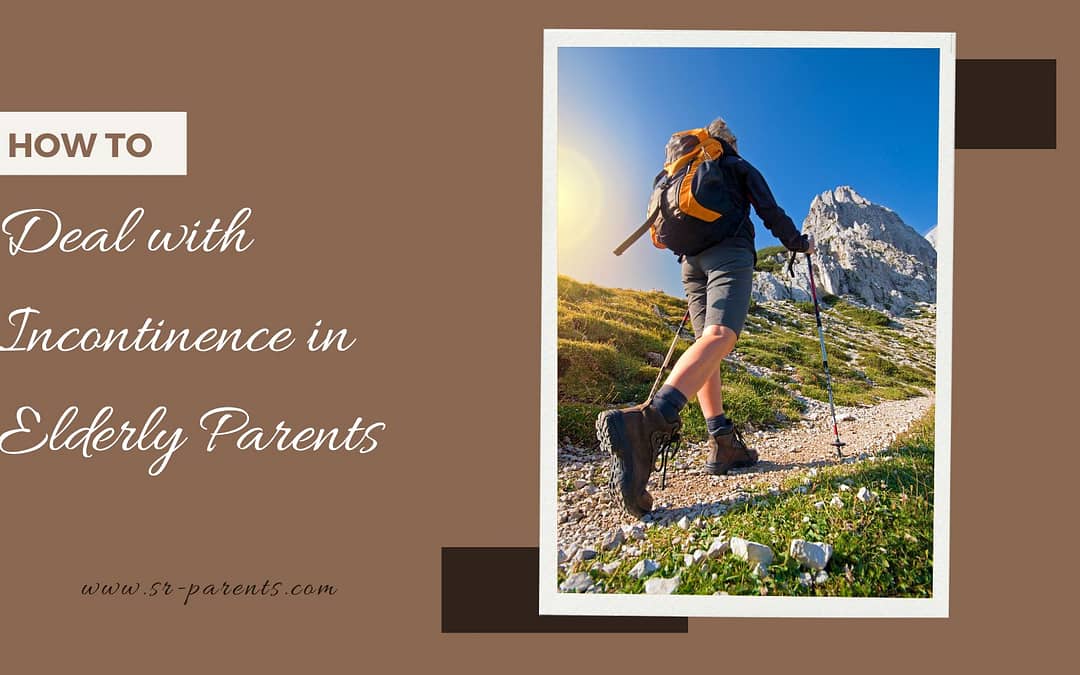 How To Deal With Incontinence In Elderly Parents