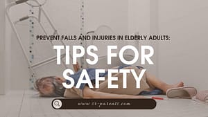 Prevent Falls and Injuries in Elderly Adults Tips for Safety