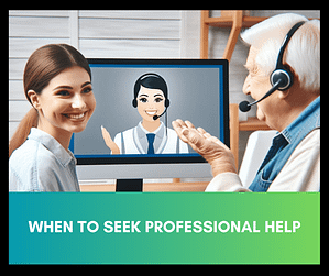 When to Seek Professional Help