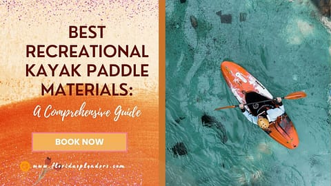 Best Recreational Kayak Paddle Materials A Comprehensive Guide