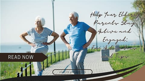 Help Your Elderly Parents Stay Active and Engaged Fun Activities and Tips