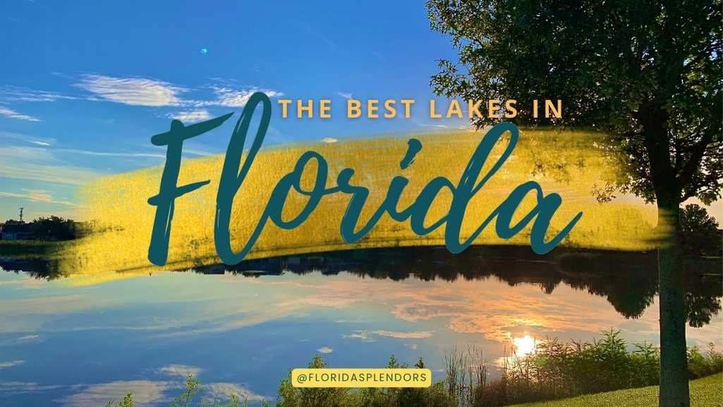 Best Lakes in Florida