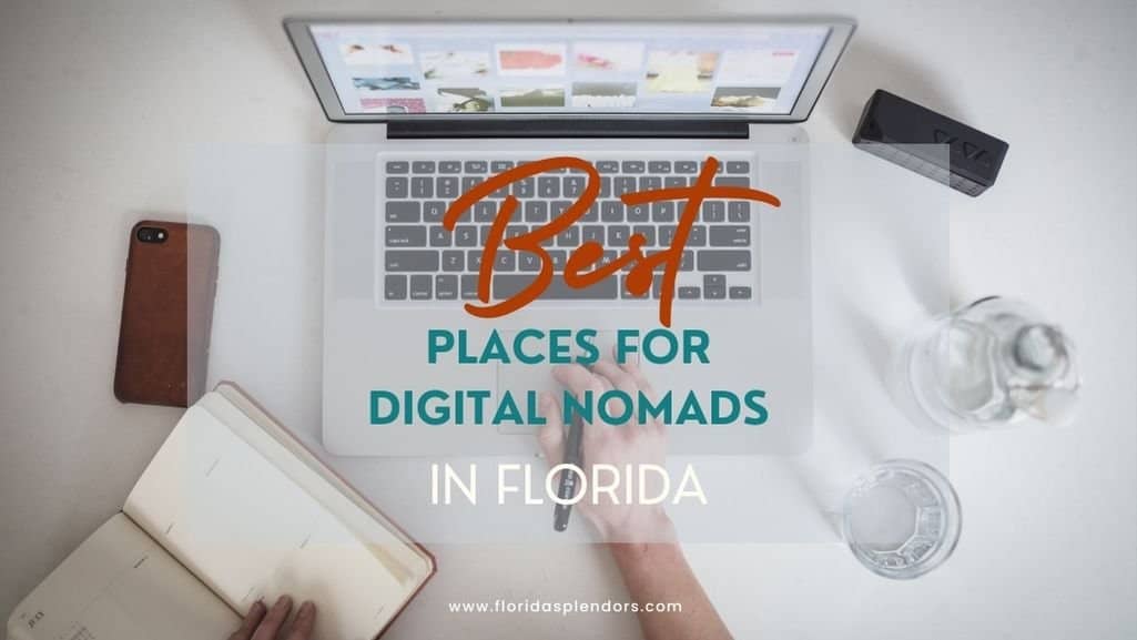 Best Places for Digital Nomads in Florida