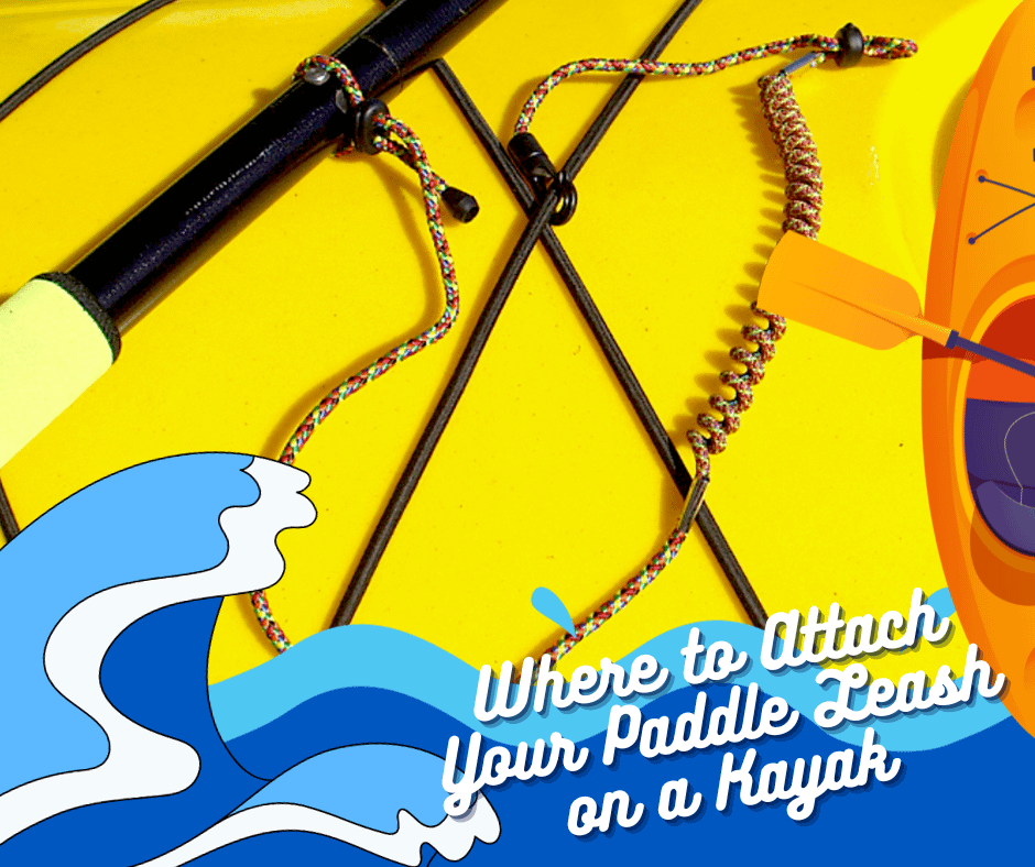 where to attach paddle leash on akayak