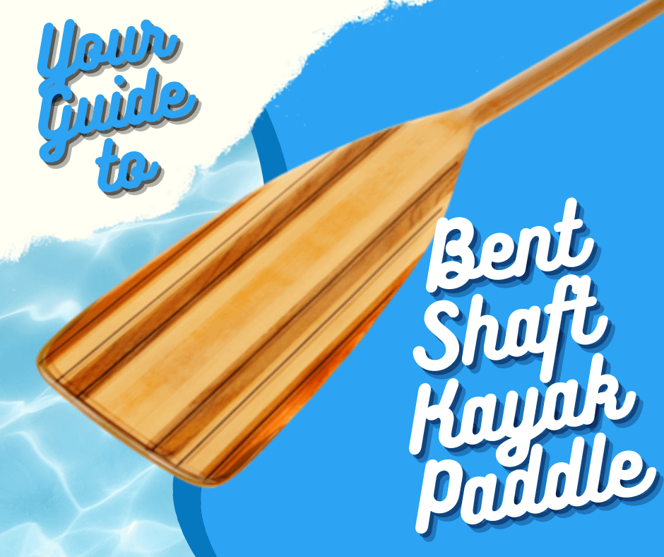 bent shaft kayaking paddle, kayaking paddle